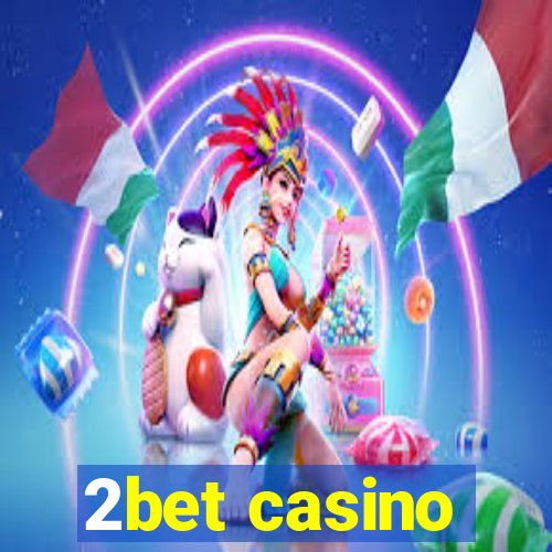 2bet casino